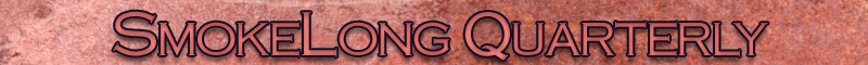 SmokeLong Quarterly