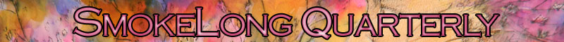 SmokeLong Quarterly